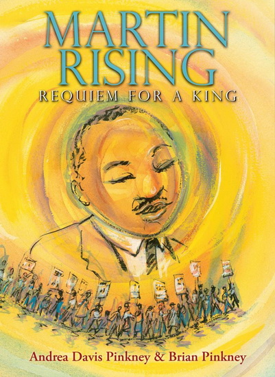 Martin Rising: Requiem for a King - ANDREA DAVIS PINKNEY