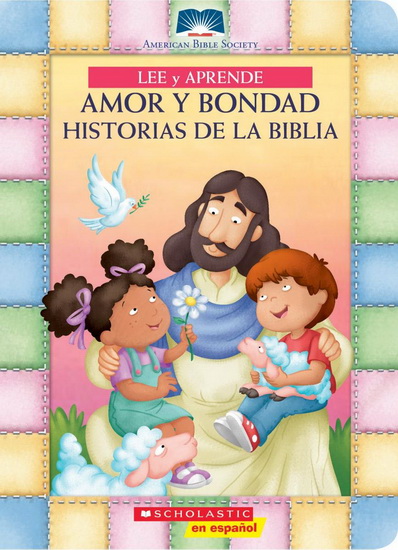 Lee y aprende: Amor y bondad: Historias de la Biblia - COLLECTIF