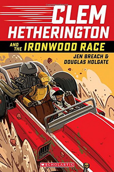 Clem Hetherington and the Ironwood Race - JEN BREACH