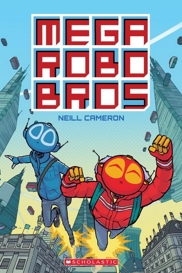 Mega Robo Bros - NEILL CAMERON