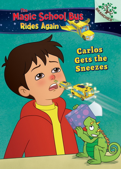 The Magic School Bus Rides Again: Carlos Gets the Sneezes: Exploring Allergies (Library Edition) - JUDY KATSCHKE