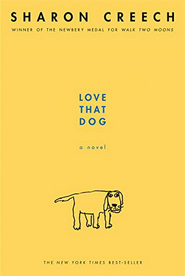 Love That Dog: A Novel - SHARON CREECH