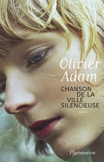 Chanson de la ville silencieuse - OLIVIER ADAM