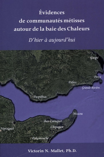 Évidences de communautés métisses autour de la baie des Chaleurs - VICTORIN N MALLET
