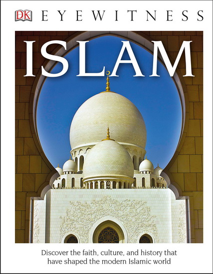 DK Eyewitness Books: Islam (Library Edition) - COLLECTIF