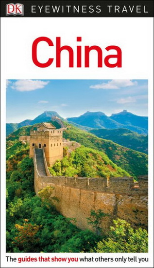 DK Eyewitness Travel Guide: China - COLLECTIF