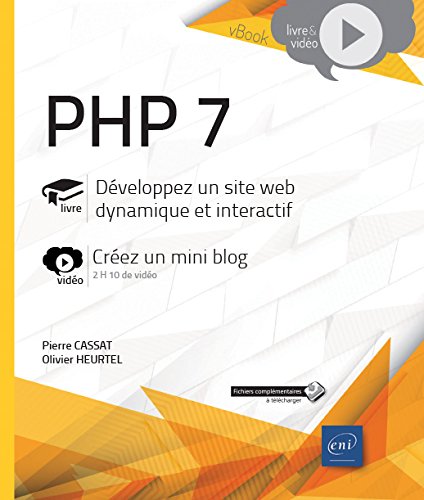 PHP 7 : développez un site web dynamique et interactif - PIERRE CASSAT - OLIVIER HEURTEL