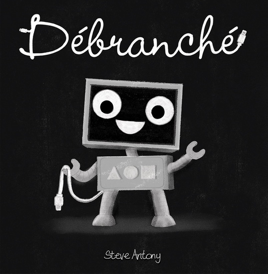 Débranché - STEVE ANTONY