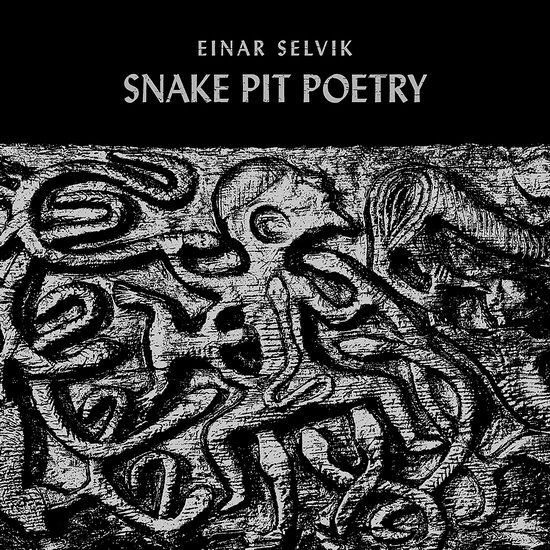 Snake Pit Poetry (Vinyl 10") - SELVIK EINAR