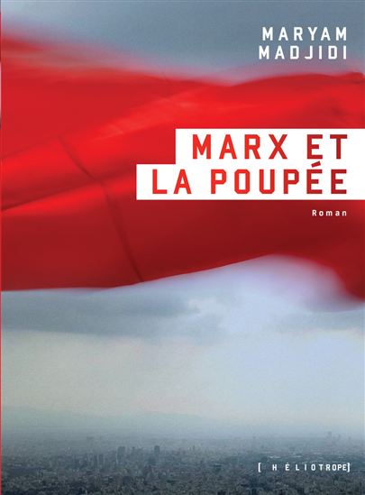 Marx et la poupée - MARYAM MADJIDI