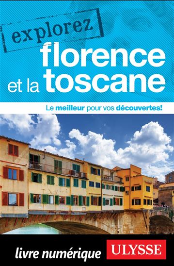 Explorez Florence et la Toscane - JENNIFER DORÉ-DALLAS