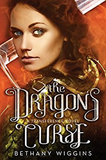 The Dragon&#39;s Curse (A Transference Novel) - BETHANY WIGGINS