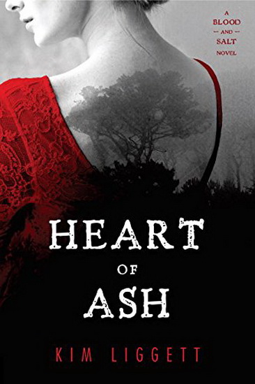 Heart of Ash - KIM LIGGETT