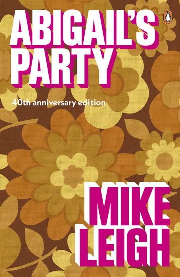 Abigail&#39;s Party - MIKE LEIGH