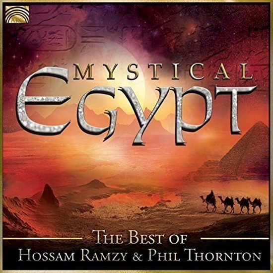 Mystical Egypt - Best of Hossam Ramzy & Phil Thornton - RAMZY HOSSAM THORNTON PHIL