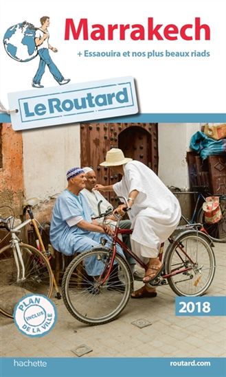 Marrakech : + Essaouira et nos plus beaux riads 2018 - PHILIPPE GLOAGUEN