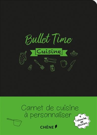 Bullet time : cuisine - GAELLE JUNIUS