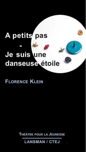 À petits pas/Je suis une danseuse étoile - KLEIN - FLORENCE