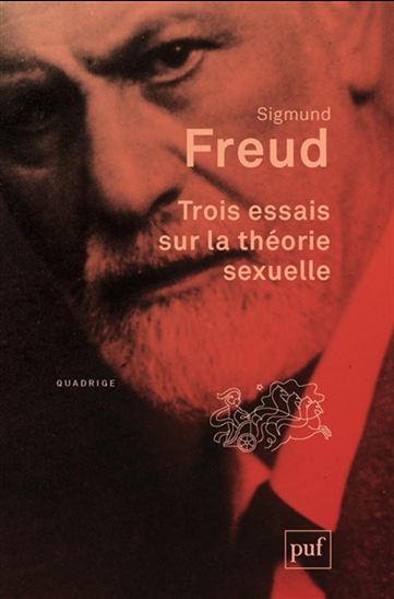 Trois essais sur la théorie sexuelle - SIGMUND FREUD