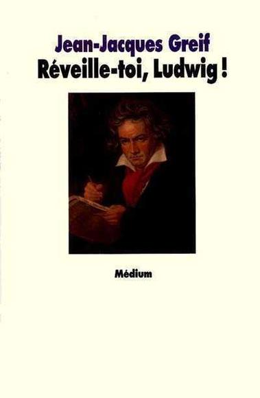 Réveille-roi, Ludwig! - JEAN-J GREIF
