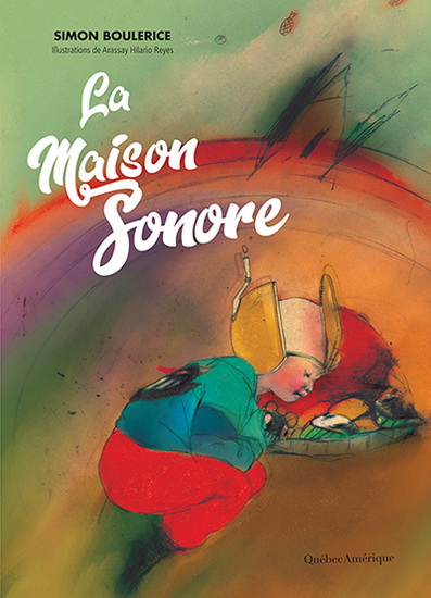 La Maison sonore - SIMON BOULERICE