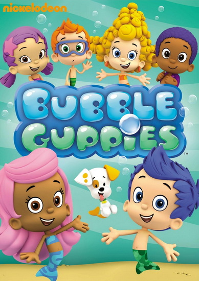 Bubble Guppies - BUBBLE GUPPIES