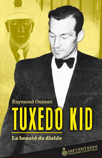 Tuxedo Kid : la beauté du diable - RAYMOND OUIMET