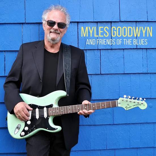 Myles Goodwyn and Friends of the Blues - GOODWYN MYLES