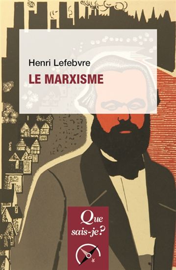 Le Marxisme 25e éd. - HENRI LEFEBVRE