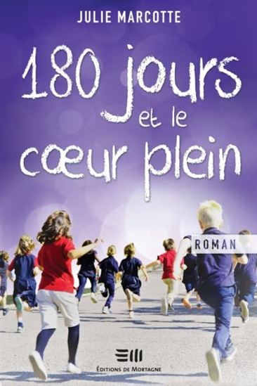 180 jours et le coeur plein - JULIE MARCOTTE