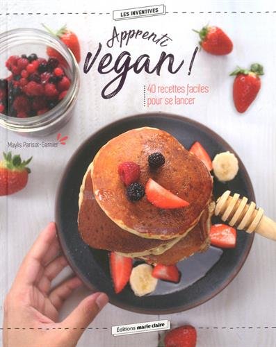 Apprenti vegan : 40 recettes pour découvrir et se lancer - MAYLIS PARISOT