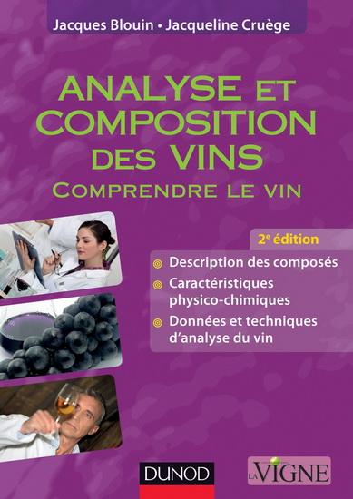 Analyse et composition des vins : comprendre le vin 2e éd. - JACQUES BLOUIN - JACQUELINE CRUÈGE