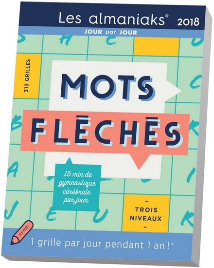 Mots fléchés 2018 : une grille par jour pendant un an ! - COLLECTIF