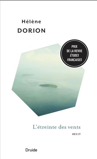 L&#39;Étreinte des vents - HÉLÈNE DORION