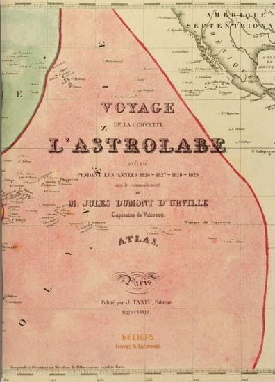 Voyage de la corvette l&#39;Astrolabe : exécuté pendant les années 1826-1827-1828-1829 sous le commandement de M. Jules Dumont d&#39;Urville, capitaine de vaisseau : atlas - COLLECTIF