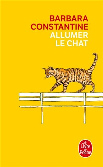 Allumer le chat - BARBARA CONSTANTINE