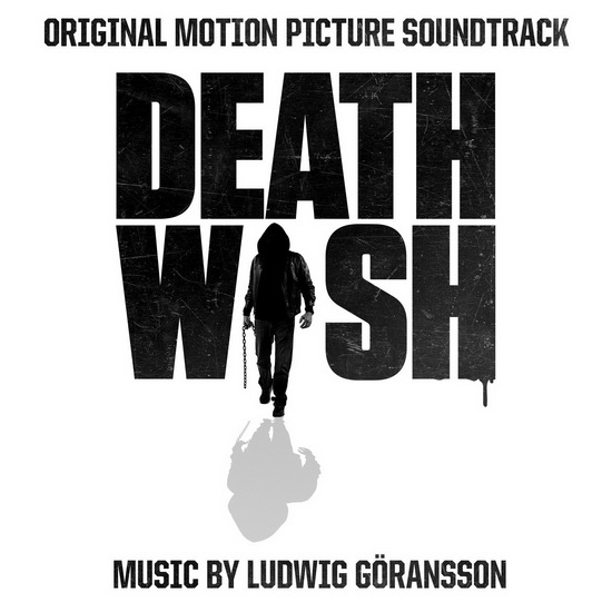 Death Wish (Original Motion Picture Soundtrack) - GORANSSON LUDWIG