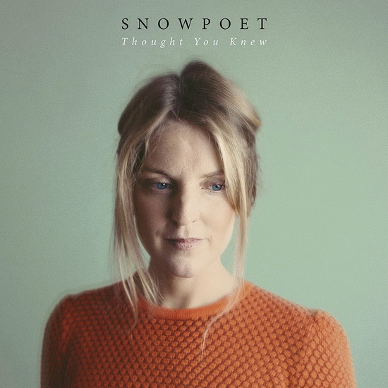 Thought You Knew - SNOWPOET