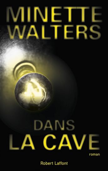 Dans la cave - MINETTE WALTERS