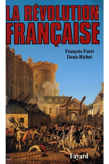 La Révolution française N.éd. - FRANCOIS FURET - DENIS RICHET