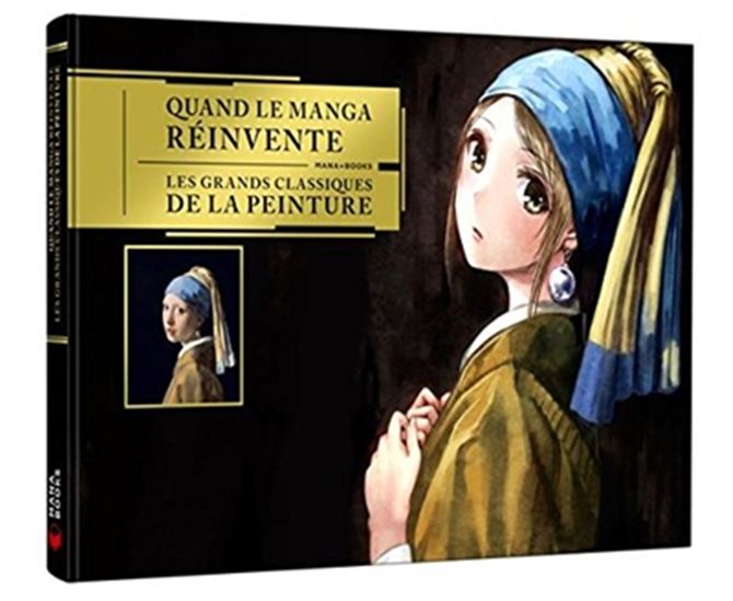 COLLECTIF Quand le manga réinvente les grands classiques de la peinture Essais LIVRES