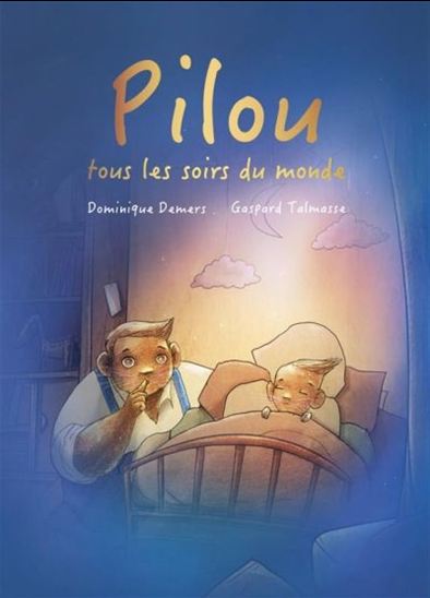 Pilou, tous les soirs du monde - DOMINIQUE DEMERS - GASPARD TALMASSE
