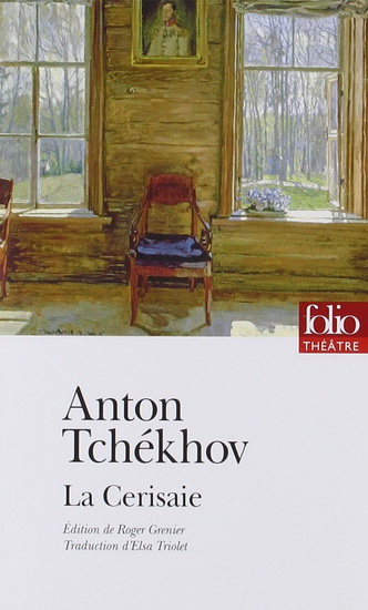 La Cerisaie - ANTON TCHEKHOV