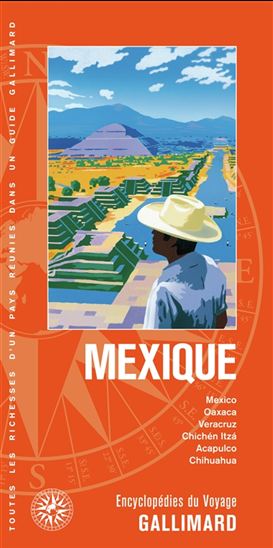 Mexique : Mexico, Oaxaca, Veracruz, Chichen Itza, Acapulco, Chihuahua N. éd. - COLLECTIF