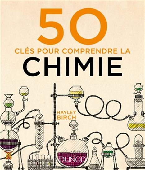 50 clés pour comprendre la chimie - HAYLEY BIRCH
