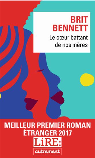Le Coeur battant de nos mères - BRIT BENNETT