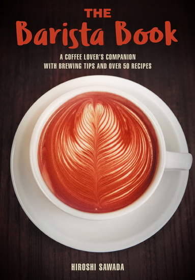 The Barista Book - HIROSHI SAWADA