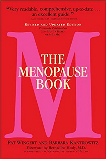 The Menopause Book: The Complete Guide: Hormones, Hot Flashes, Health,  Moods, Sleep, Sex: Kantrowitz, Barbara, Wingert, Pat: 9781523504282: Books  