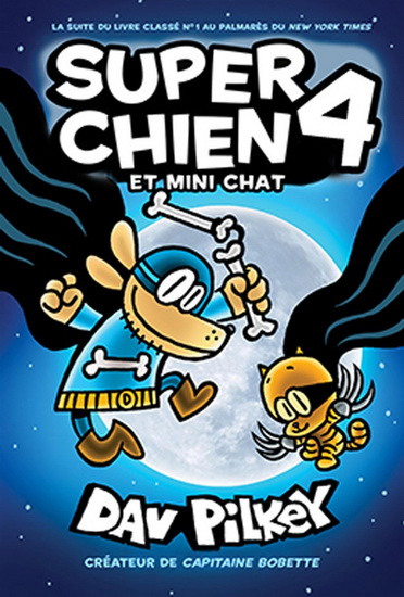 Super Chien et Mini Chat T.04 - DAV PILKEY