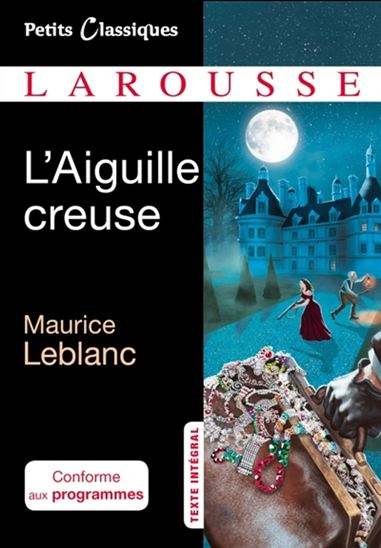 L&#39;Aiguille creuse N. éd. - MAURICE LEBLANC